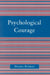 Psychological Courage by Daniel Putman
