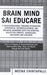 Brain Mind SAI Educare: A Transformational Program Integrating Experiential Neurodevelopment and Biosocial Behaviors with the Spiritual Health for Par by Meena Chintapalli