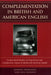 Complementation in British and American English: Corpus-Based Studies on Prepositions and Complement Clauses in British and American English by Juhani Rudanko, Lea Luodes