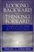 Looking Backward-Thinking Forward: A Nuremberg Prosecutor's Memoir with Numerous Commentaries on Subjects of Contemporary Interest by Drexel A. Sprecher