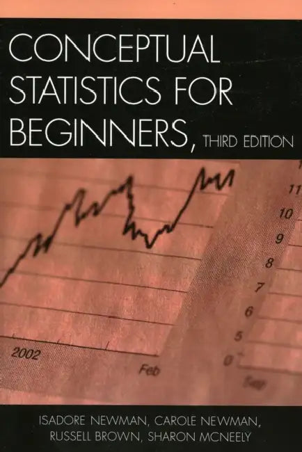 Conceptual Statistics for Beginners by Isadore Newman, Carole Newman, Russell Brown
