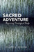 Sacred Adventure by Michael P. Horan, Gerard Manley Hopkins, Charlene Holden