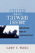 China and the Taiwan Issue: Incoming War at Taiwan Strait by Gabe T. Wang
