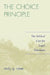 Choice Principle: The Biblical Case for Legal Toleration by Andy G. Olree