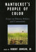 Nantucket's People of Color: Essays on History, Politics and Community by Robert Johnson, Robert Johnson, Isabel Kaldenbach-Montemayor