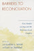 Barriers to Reconciliation: Case Studies on Iraq and the Palestine-Israel Conflict by Jacqueline S. Ismael, William W. Haddad