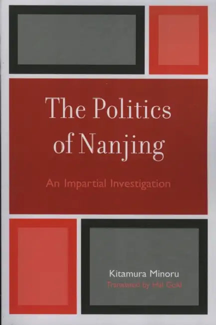 Politics of Nanjing by Kitamura Minoru, Hal Gold