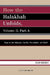 How the Halakhah Unfolds: Volume II, Part a by Jacob Neusner