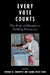 Every Vote Counts: The Role of Elections in Building Democracy by Lech Walesa, Rafael Lopez-Pintor, Carina Perelli