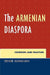 The Armenian Diaspora: Cohesion and Fracture by Denise Aghanian