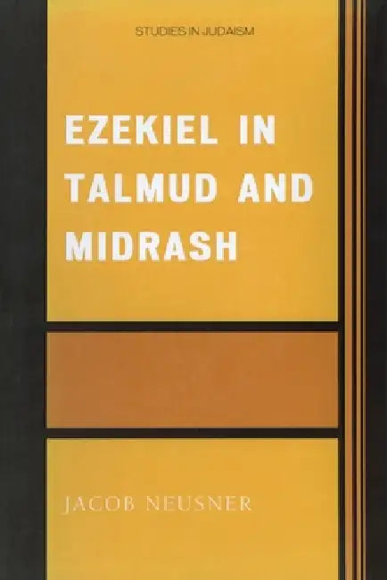 Ezekiel in Talmud and Midrash by Jacob Neusner