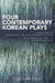 Four Contemporary Korean Plays by Lee Yun Taek, Richard Nichols, Dongwook Kim
