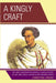 Kingly Craft: Art and Leadership in Ethiopia by Earnestine Jenkins