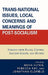 Trans-National Issues, Local Concerns and Meanings of Post-Socialism: Insights from Russia, Central Eastern Europe, and Beyond by Adam Fagan, Laura Cashman, Maxim Kostenko
