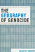 Geography of Genocide by Allan D. Cooper