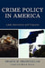 Crime Policy in America: Laws, Institutions, and Programs by Shahid M. Shahidullah, Albert R. Roberts