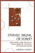 Stoned, Drunk, or Sober?: Understanding Alcohol and Drug Use Through Qualitative, Quantitative, and Longitudinal Research by Jeremiah Lowney