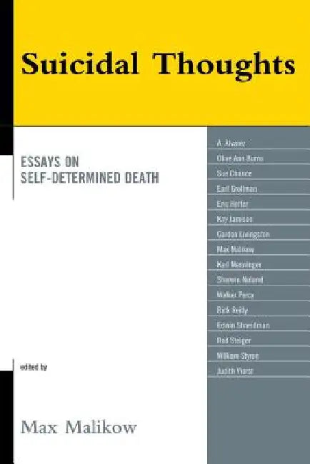 Suicidal Thoughts: Essays on Self-Determined Death by Max Malikow, A. Alvarez, Olive Ann Burns