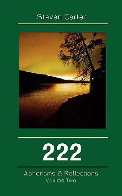 222: Aphorisms & Reflections by Steven Carter