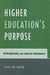 Higher Education's Purpose: Intellectual and Social Progress by John M. Budd