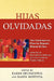 Hijas olvidadas: Two Contemporary Plays by Hispanic Women Writers by Karen Brunschwig, María Montoya