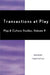 Transactions at Play: Volume 9 by Cindy Dell Clark