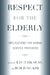 Respect for the Elderly: Implications for Human Service Providers by Kyu-Taik Sung, Bum Jung Kim
