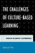 Challenges of Culture-based Learning: Indian Students' Experiences by Samuel Yim