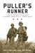 Puller's Runner: A Work of Historical Fiction about Lieutenant General Lewis B. 'Chesty' Puller by Nick Ragland, Joe Rouse