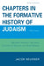 Chapters in the Formative History of Judaism: Third Series: Historical Theology, the Canon, Constructive Theology and Other Problems by Jacob Neusner