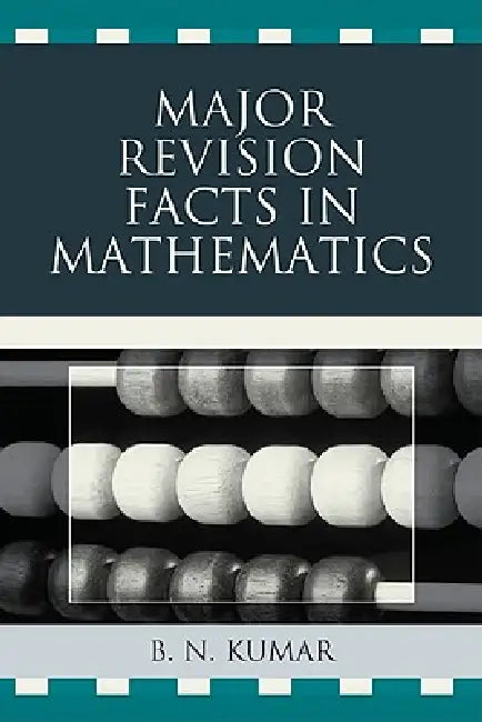 Major Revision Facts in Mathematics by B. N. Kumar