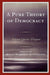Pure Theory of Democracy by Antonio García-Trevijano, Miguel Rodríguez de Peñaranda