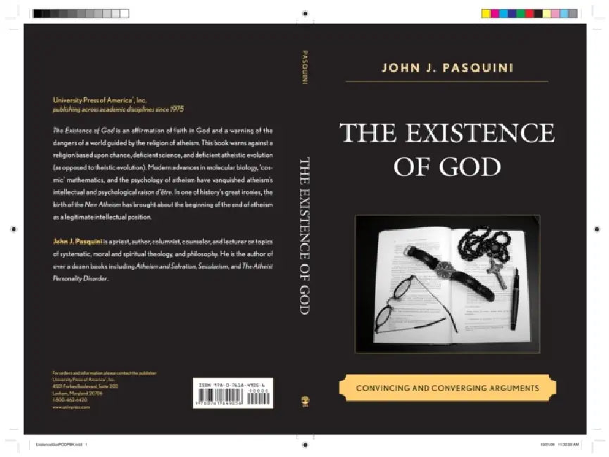 Existence of God: Convincing and Converging Arguments by John J. Pasquini