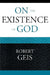 On the Existence of God by Robert Geis