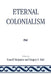Eternal Colonialism by Russell Benjamin, Gregory O. Hall