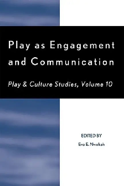 Play as Engagement and Communication by Eva E. Nwokah