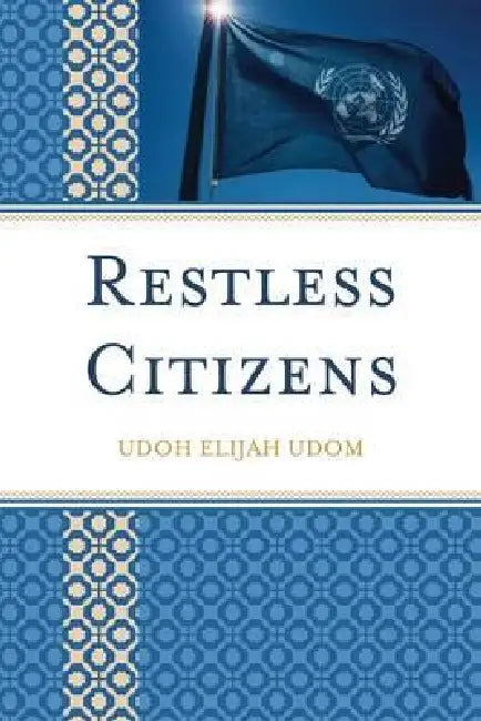 Restless Citizens by Udoh Elijah Udom