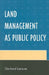 Land Management as Public Policy by Gerhard Larsson
