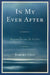 In My Ever After: Immortality and Its Critics by Robert Geis