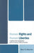 Human Rights and Human Liberties: A Radical Reconsideration of the American Political Tradition by Tibor Machan