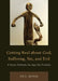 Getting Real About God, Suffering, Sin and Evil: A Pastor Rethinks the Age-Old Problem by Gregory Mobley, Jill L. McNish