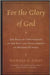 For the Glory of God: The Role of Christianity in the Rise and Development of Modern Science: The Dependency Thesis and Control Beliefs by Richard H. Jones