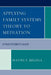 Applying Family Systems Theory to Mediation: A Practitioner's Guide by Wayne F. Regina