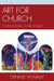 Art for Church: Cloth of Gold, Cloak of Lead by Dennis McNally