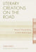 Literary Creations on the Road: Women's Travel Diaries in Early Modern Japan by Keiko Shiba, Motoko Ezaki