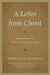 Letter from Christ: Apologetics in Cultural Transition by Kerry D. McRoberts