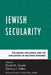 Jewish Secularity: The Search for Roots and the Challenges of Relevant Meaning by Zachary I. Heller, David M. Gordis
