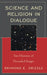 Science and Religion in Dialogue: Two Histories of Discarded Images by Raymond E. Grizzle