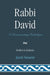 Rabbi David: A Documentary Catalogue by Jacob Neusner