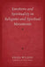 Emotions and Spirituality in Religions and Spiritual Movements by Erika Wilson